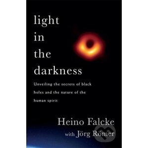 Light in the Darkness - Professor Heino Falcke