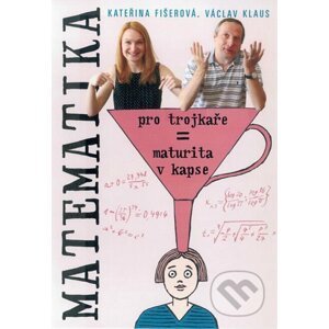 Matematika pro trojkaře - Kateřina Fišerová, Václav Klaus