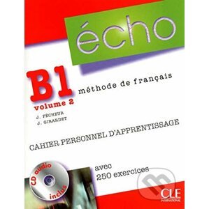 Écho B1.2: Cahier personnel d'apprentissage - Jacky Girardet, Jacques Pecheur