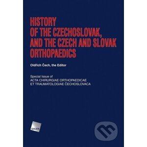 History of the Czechoslovak, and the Czech and Slovak Orthopaedics - Oldřich Čech