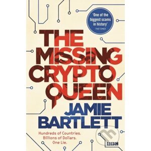 The Missing Cryptoqueen - Jamie Bartlett
