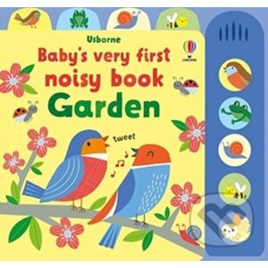Baby's Very First Noisy Book Garden - Fiona Watt