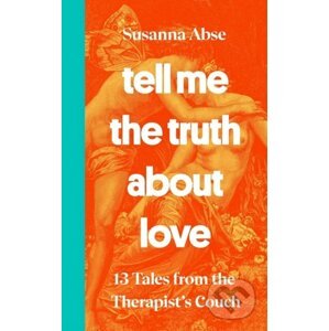 Tell Me the Truth About Love - Susanna Abse