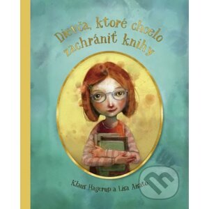 Dievča, ktoré chcelo zachrániť knihy - Klaus Hagerup