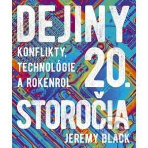 Dejiny 20. storočia - Jeremy Black