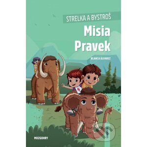 Strelka a Bystroš: Misia Pravek (gamebook) - Blanca Álvarez