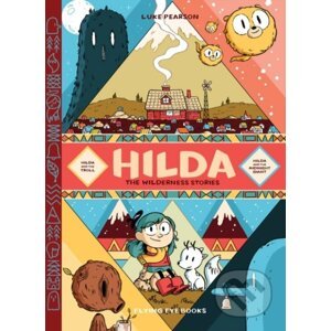 Hilda: The Wilderness Stories - Luke Pearson
