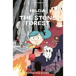 Hilda and the Stone Forest - Luke Pearson