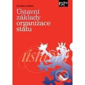 Ústavní základy organizace státu - Jiří Jirásek a kolektiv