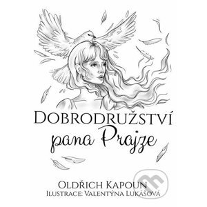 Dobrodružství pana Prajze - Oldřich Kapoun