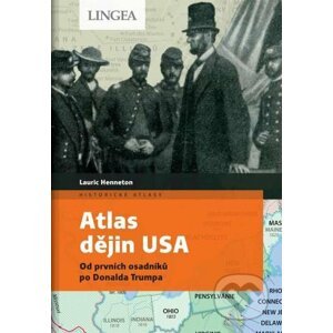 Atlas dějin USA - Lauric Henneton