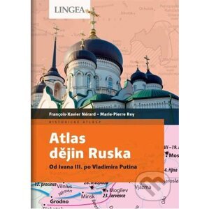 Atlas dějin Ruska - François-Xavier Nérard, Marie-Pierre Rey