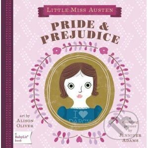 Little Miss Austen: Pride and Prejudice - Jennifer Adams