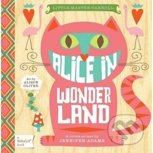 Little Master Carroll: Alice in Wonderland - Jennifer Adams, Alison Oliver