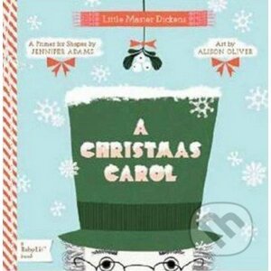 Little Master Dickens: A Christmas Carol - Jennifer Adams, Alison Oliver