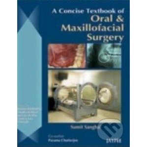 A Concise Textbook of Oral and Maxillofacial Surgery - Sumat Sanghai
