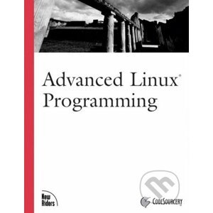 Advanced Linux Programming - Mark Mitchell, Alex Samuel, Jeffrey Oldham