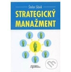 Strategický manažment - Štefan Slávik