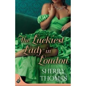 The Luckiest Lady In London - Sherry Thomas