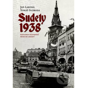 Sudety 1938 - Jan Lakosil, Tomáš Svoboda