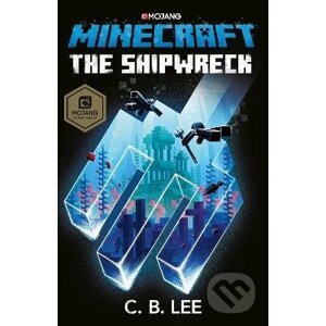 Minecraft: The Shipwreck - C.B. Lee