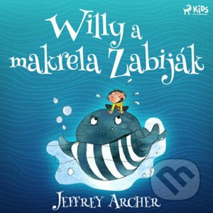 Willy a makrela Zabiják - Jeffrey Archer