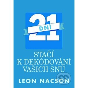 21 dní stačí k dekódování vašich snů - Leon Nacson