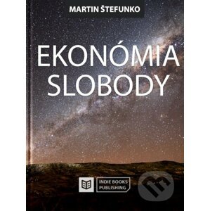 Ekonómia slobody - Martin Štefunko