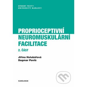 Proprioceptivní neuromuskulární facilitace 2. část - Jiřina Holubářová, Dagmar Pavlů