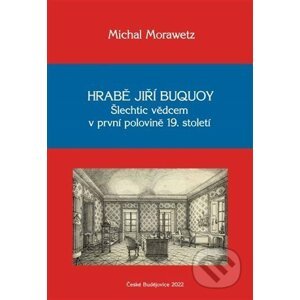 Hrabě Jiří Buquoy - Michal Morawetz