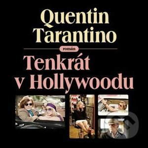 Tenkrát v Hollywoodu - Quentin Tarantino