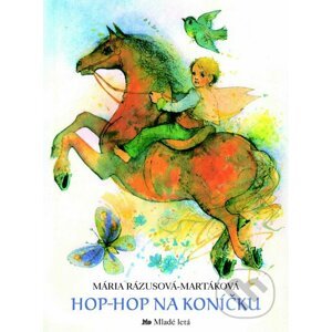 Hop-hop na koníčku - Mária Rázusová- Martáková