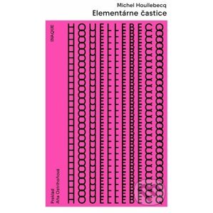Elementárne častice - Michel Houellebecq