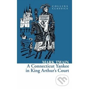 A Connecticut Yankee In King Arthur´s Court - Mark Twain