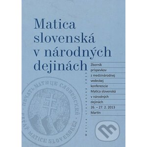Matica slovenská v národných dejinách - Imrich Sedlák