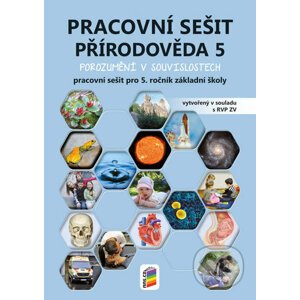 Přírodověda 5: Pracovní sešit pro 5. ročník základní školy - Nakladatelství Nová škola Brno