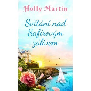 Svítání nad Safírovým zálivem - Holly Martin