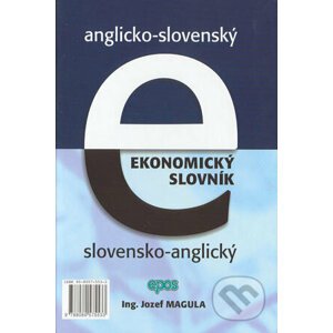 Anglicko-slovenský, slovensko-anglický ekonomický slovník - Jozef Magula