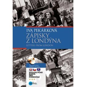 Letters from London / Zápisky z Londýna - Iva Pekárková a kol.