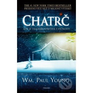 Chatrč - William Paul Young