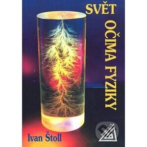 Svět očima fyziky - Ivan Štoll