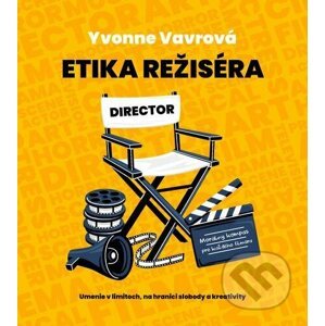 Etika režiséra - Yvonne Vavrová