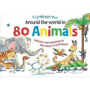 Around the World in 80 Animals - Guy Parker-Rees