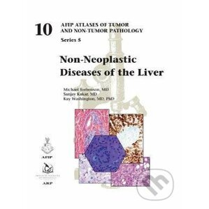 Non-Neoplastic Diseases of the Liver - Michael Torbenson, Sanjay Kakar, Kay Washington