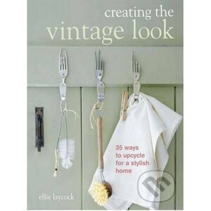 Creating the Vintage Look - Ellie Laycock