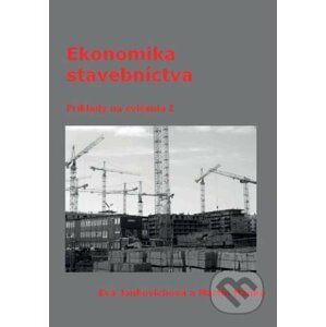 Ekonomika stavebníctva: Príklady na cvičenia I - Eva Jankovichová