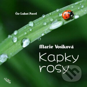 Kapky rosy - Marie Vosiková