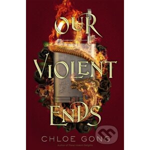 Our Violent Ends - Chloe Gong