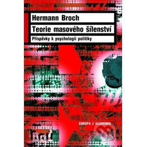 Teorie masového šílenství - Hermann Broch