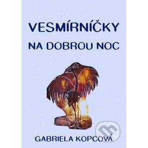 E-kniha Vesmírníčky na dobrou noc - Gabriela Kopcová